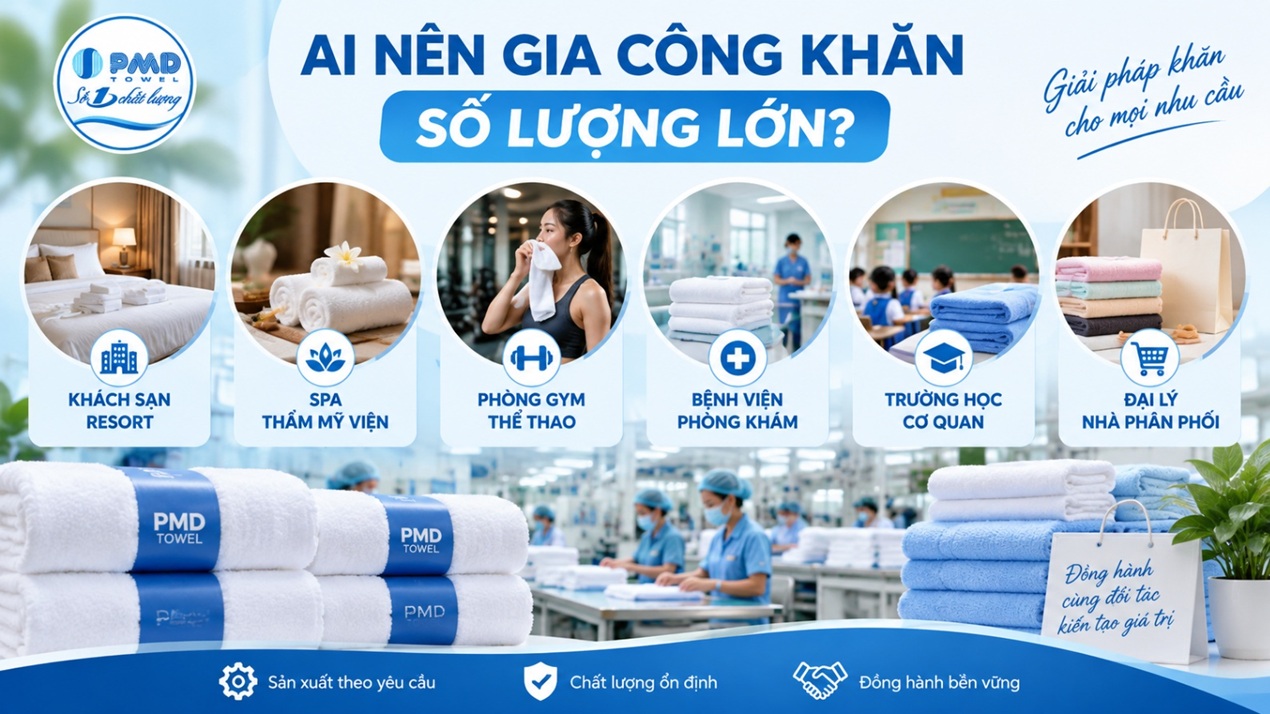 Ai nên gia công khăn số lượng lớn?